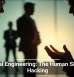 Social Engineering: The Human Side of Hacking