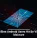 19 Million Android Users Hit By Vicious Malware