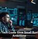 High Tech Costs Slow Small Business Ambitions
